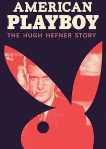 American Playboy: The Hugh Hefner Story thumbnail