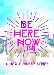 Be Here Nowish thumbnail