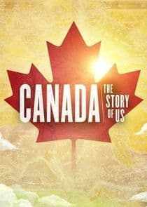Canada: The Story of Us thumbnail