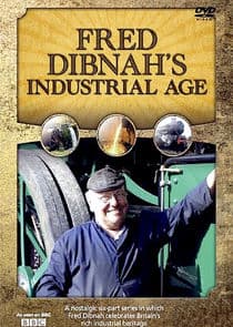 Fred Dibnah's Industrial Age thumbnail