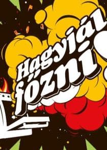 Hagyjál Főzni thumbnail