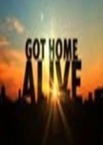 Got Home Alive! thumbnail