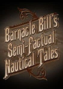 Barnacle Bill's Semi-Factual Nautical Tales thumbnail