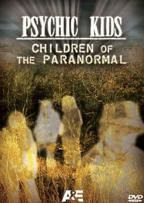 Psychic Kids: Children of the Paranormal thumbnail