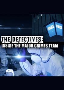 The Detectives: Inside the Major Crimes Team thumbnail