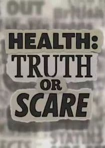 Health: Truth or Scare thumbnail