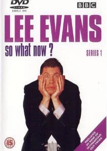 Lee Evans: So What Now? thumbnail
