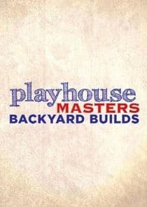 Playhouse Masters: Backyard Builds thumbnail