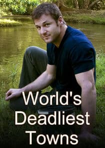 World's Deadliest Towns thumbnail