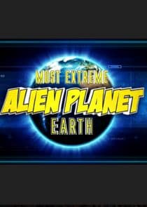 Most Extreme Alien Planet Earth thumbnail