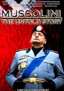 Mussolini: The Untold Story thumbnail