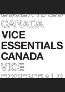 VICE Essentials Canada thumbnail