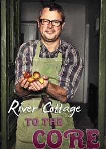 River Cottage to the Core thumbnail