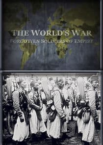 The World's War: Forgotten Soldiers of Empire thumbnail