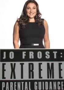 Jo Frost: Extreme Parental Guidance thumbnail