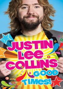 Justin Lee Collins: Good Times thumbnail