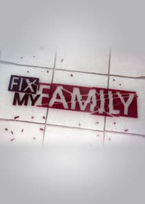 Fix My Family thumbnail