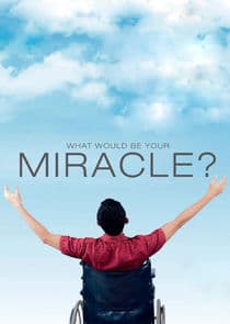 What Would Be Your Miracle thumbnail