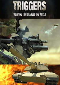 Triggers: Weapons That Changed the World thumbnail