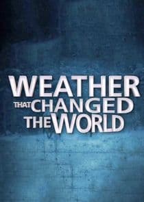 Weather That Changed the World thumbnail