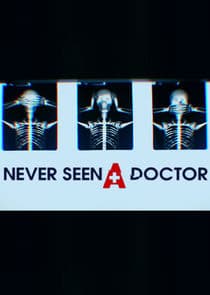 Never Seen a Doctor thumbnail