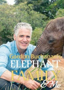 Gordon Buchanan: Elephant Family & Me thumbnail