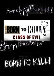 Born to Kill? Class of Evil thumbnail