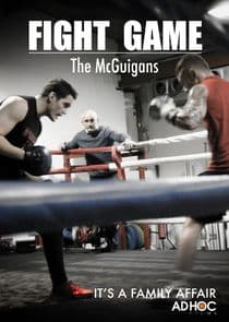 Fight Game: The McGuigans thumbnail