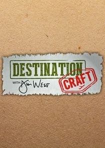 Destination Craft with Jim West thumbnail