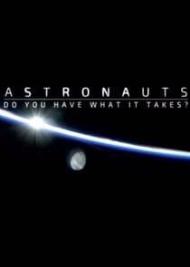 Astronauts: Do You Have What It Takes? thumbnail