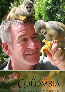Wild Colombia with Nigel Marven thumbnail