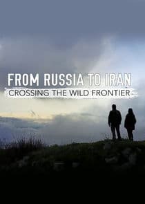 From Russia to Iran: Crossing the Wild Frontier thumbnail
