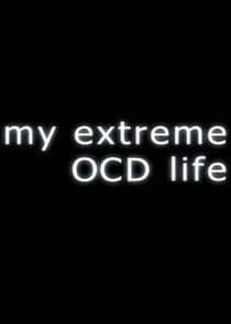 My Extreme OCD Life thumbnail