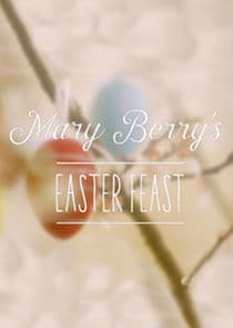 Mary Berry's Easter Feast thumbnail