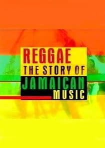 Reggae: The Story of Jamaican Music thumbnail