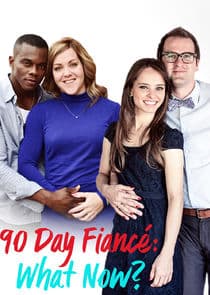90 Day Fiancé: What Now? thumbnail