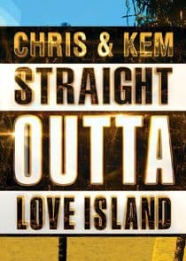 Chris & Kem: Straight Outta Love Island thumbnail