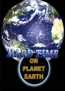 Hard Time on Planet Earth thumbnail