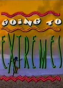 Going to Extremes thumbnail