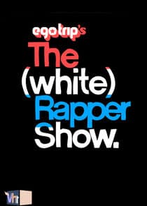 Ego Trip's The (White) Rapper Show thumbnail