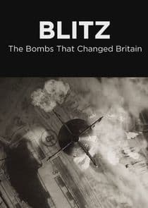 Blitz: The Bombs That Changed Britain thumbnail