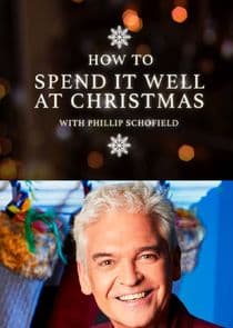 How to Spend It Well at Christmas with Phillip Schofield thumbnail