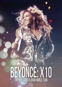 Beyoncé: X10 - The Mrs. Carter Show World Tour thumbnail