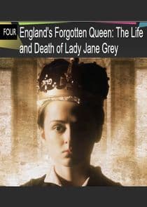 England's Forgotten Queen: The Life and Death of Lady Jane Grey thumbnail