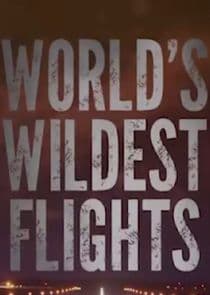 World's Wildest Flights thumbnail