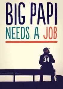 Big Papi Needs a Job thumbnail