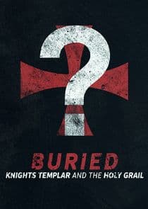 Buried: Knights Templar and the Holy Grail thumbnail