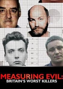 Measuring Evil: Britain's Worst Killers thumbnail