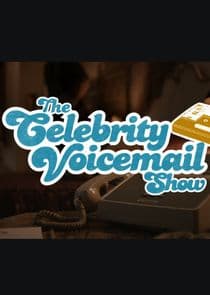 The Celebrity Voicemail Show thumbnail