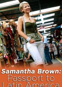 Samantha Brown: Passport to Latin America thumbnail